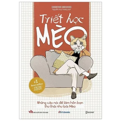 Triết Học Mèo – Những Câu Nói Để Tâm Hồn Bạn Thư Thái Như Loài Mèo – Shiratori Haruhiko