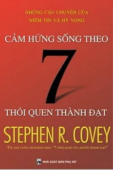 Cảm Hứng Sống Theo 7 Thói Quen Thành Đạt – Stephen R. Covey