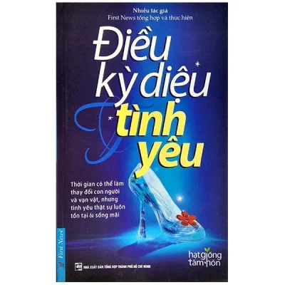 Hạt Giống Tâm Hồn – Điều Kỳ Diệu Tình Yêu (Tái Bản 2016)