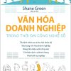 Văn Hóa Doanh Nghiệp Trong Thời Đại Công Nghệ Số - Shane Green