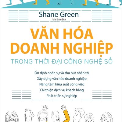 Văn Hóa Doanh Nghiệp Trong Thời Đại Công Nghệ Số - Shane Green