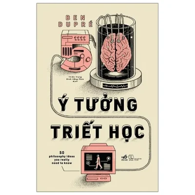 50 Ý Tưởng Triết Học – Ben Dupré
