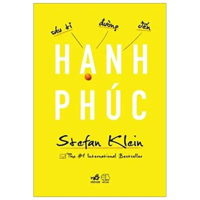 Sáu Tỉ Đường Đến Hạnh Phúc – Stefan Klein