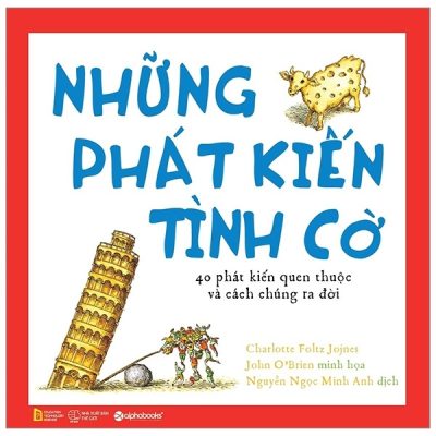 Những Phát Kiến Tình Cờ - Charlotte Foltz Jojnes, John O’Brien