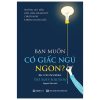 Bạn Muốn Có Giấc Ngủ Ngon? - W. Chris Winter, MD