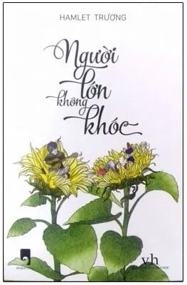 Người Lớn Không Khóc – Hamlet Trương