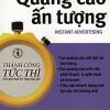Thành Công Tức Thì: Quảng Cáo Ấn Tượng - Bradley J. Sugars