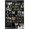 Thân Phận Và Hào Quang - Hoàng Nguyên Vũ