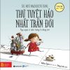 Thứ Tuyệt Hảo Nhất Trần Đời - Ashley Spires