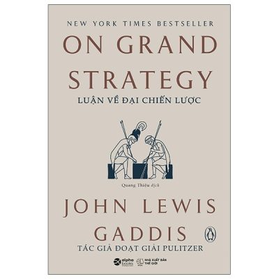 Luận Về Đại Chiến Lược - John Lewis Gaddis