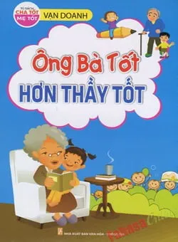 Ông Bà Tốt Hơn Thầy Tốt – Vạn Doanh