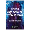 Những Nhà Kinh Tế Tiên Phong - Nathan Schneider