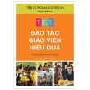 T.E.T Đào Tạo Giáo Viên Hiệu Quả - Thomas Gordon, Noel Burch