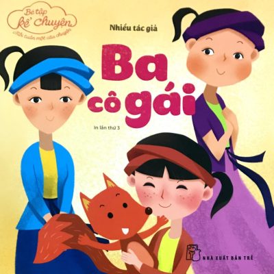 Bé Tập Kể Chuyện - Ba Cô Gái