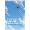 Đừng Ngồi Chờ Chết Trong Gió Bão - Giang Minh