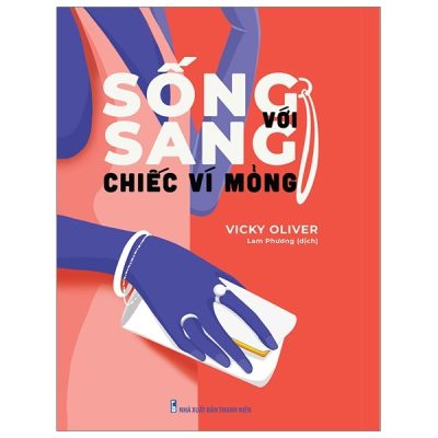 Sống Sang Với Chiếc Ví Mỏng - Vicky Oliver