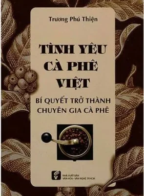 Tình Yêu Cà Phê Việt – Trương Phú Thiện