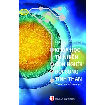 Khoa Học Tự Nhiên Và Con Người Trong Đời Sống Tinh Thần – Nguyễn Văn Trọng