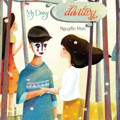 Ngày Hôm Qua Đã Từng – My Daisy (Tái Bản 2018) – Nguyễn Mon