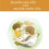 Người Cha Tốt Hơn Là Người Thầy Tốt - Đông Tử