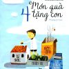 4 Món Quà Tặng Con - Barbara Coloroso