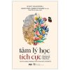Tâm Lý Học Tích Cực - Khoa Học Về Phương Thức Sống An Lạc - Acacia C. Parks, Stephen M. Schueller