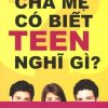 Cha Mẹ Có Biết Teen Nghĩ Gì? - Jellyellie