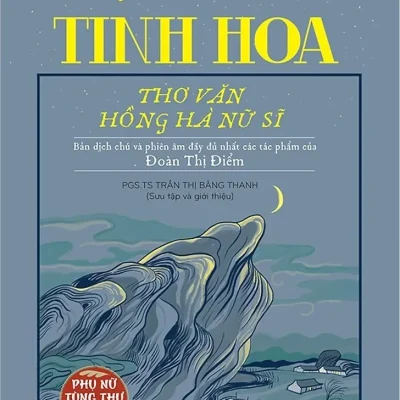 Một Điểm Tinh Hoa – Thơ Văn Hồng Hà Nữ Sĩ – PSG. TS. Trần Thị Băng Thanh
