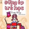 Đừng Ép Trẻ Học - Morita Tomoyo
