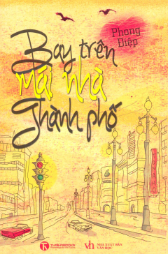 Bay Trên Mái Nhà Thành Phố - Phong Điệp