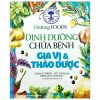 Dinh Dưỡng Chữa Bệnh - Gia Vị & Thảo Dược (Tái Bản 2020) - Susan Curtis, Pat Thomas, Dragana Vilinac