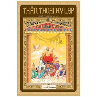 Thần Thoại Hy Lạp (Bìa Cứng) (Tái Bản 2022) - Nguyễn Văn Khoả