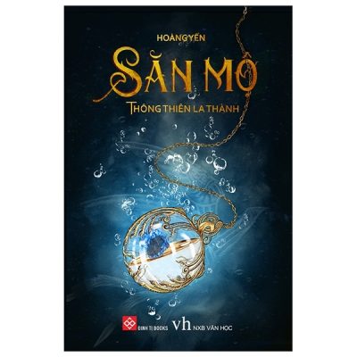 Săn Mộ - Thông Thiên La Thành - Hoàng Yến