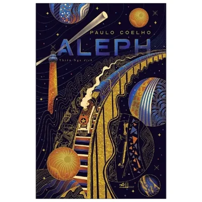 Aleph – Một Chuyến Hành Hương Của Chàng Santiago Trong Đời Thực – Paulo Coelho