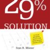 Giải Pháp 29% Solution - 52 Tuần Mở Rộng Mạng Lưới Kinh Doanh Thành Công - Ivan R. Misner, Michelle R. Donovan, Hồ Quang Minh