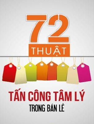 72 Thuật Tấn Công Tâm Lý Trong Bán Lẻ - Alpha Books biên soạn