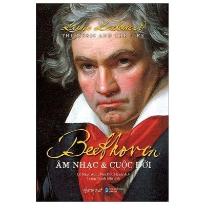 Beethoven - Âm Nhạc Và Cuộc Đời (Bìa Cứng) - Lewis Lockwood