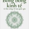 Boomerang - Bong Bóng Kinh Tế Và Làn Sóng Vỡ Nợ Quốc Gia - Michael Lewis