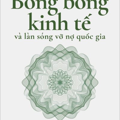 Boomerang - Bong Bóng Kinh Tế Và Làn Sóng Vỡ Nợ Quốc Gia - Michael Lewis