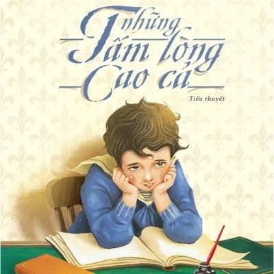 Những Tấm Lòng Cao Cả (Đinh Tị) - Edmondo De Amicis