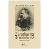 Zarathustra Đã Nói Như Thế (Bìa Cứng) - Friedrich Nietzsche
