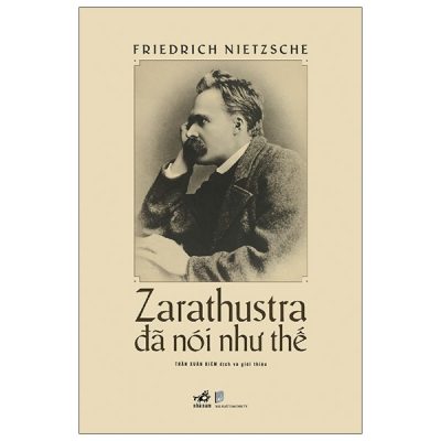 Zarathustra Đã Nói Như Thế (Bìa Cứng) - Friedrich Nietzsche