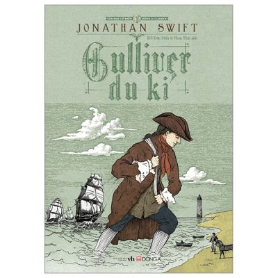 Văn Học Cổ Điển - Gulliver Du Kí (2024) - Jonathan Swift