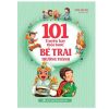 101 Truyện Hay Theo Bước Bé Trai Trưởng Thành - Vương Diễm Nga