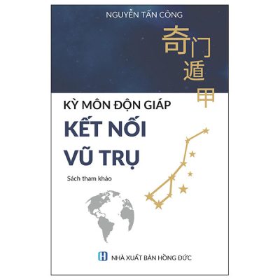 Kỷ Môn Độn Giáp - Kết Nối Vũ Trụ - Nguyễn Tấn Công