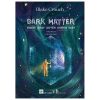 Dark Matter - Người Chạy Xuyên Không Gian - Blake Crouch