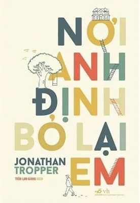 Nơi Anh Định Bỏ Lại Em – Jonathan Tropper