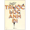 Trước Lúc Anh Đi - Jonathan Tropper