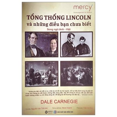 Tổng Thống Lincoln Và Những Điều Bạn Chưa Biết (Song Ngữ Anh - Việt) - Dale Carnegie