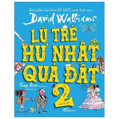 Lũ Trẻ Hư Nhất Quả Đất 2 (2021) - David Walliams, Tony Ross